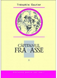 Căpitanul Fracasse. Vol. I
