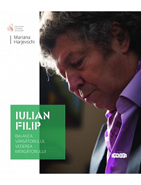 Iulian Filip. Balanta varsatorului, vederea mergatorului