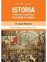 Istoria romanilor si universala in sheme si tabele 3. Epoca moderna