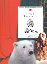 Fram , Ursul Polar .Cezar Petrescu