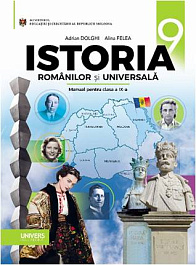Istoria romanilor si universala. Manual pentru clasa a IX-a