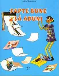 Fapte bune sa aduni