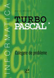 Turbo-Pascal, Informatica. Culegere de probleme
