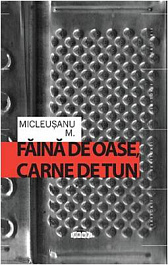Faina de oase, carne de tun
