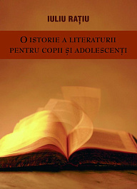 O istorie a literaturii pentru copii si adolescenti