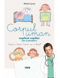 Corpul uman explicat copiilor (dar si parintilor)