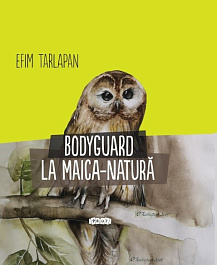 Bodyguard la maica natura