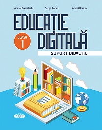 Educatie digitala cl.1. Suport didactic