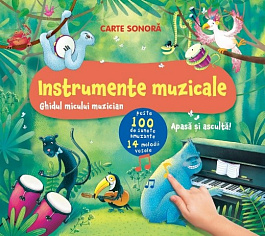 Instrumente muzicale. Ghidul micului muzician