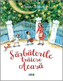 Sarbatorile traiesc acasa