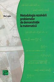 Metodologia rezolvarii problemelor de demonstratie la matematica