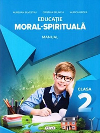 Educatie moral-spirituala cl.2. Manual
